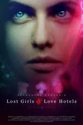 فیلم Lost Girls and Love Hotels 2020