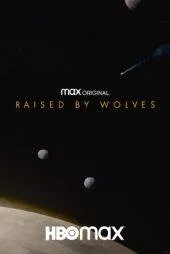 سریال Raised by Wolves