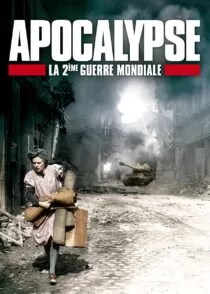 مستند Apocalypse: The Second World War