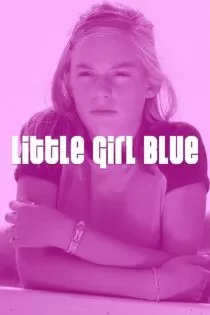 فیلم Little Girl Blue 2003