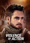 فیلم Violence of Action 2021