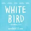 فیلم White Bird: A Wonder Story 2022