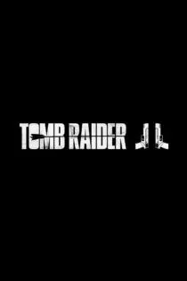 فیلم Tomb Raider 2 2022