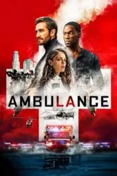 فیلم Ambulance 2022