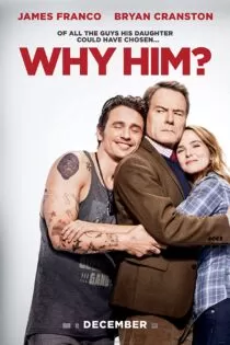 فیلم Why Him? 2016