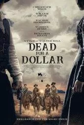 فیلم مردن برای یک دلار Dead for a Dollar 2022