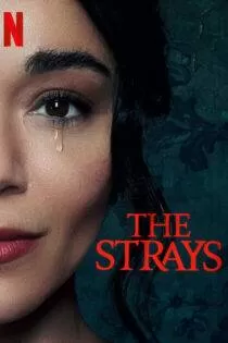 فیلم ولگردها The Strays 2023