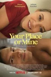 فیلم Your Place or Mine 2023