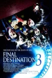 فیلم مقصد نهایی Final Destination 3 2006