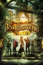 فیلم The Quest for Tom Sawyer’s Gold 2023