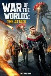 فیلم جنگ دنیاها: حمله War of the Worlds: The Attack 2023