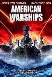 فیلم کشتی های جنگی آمریکایی American Warships 2012