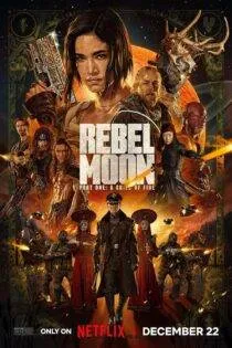 فیلم ماه سرکش Rebel Moon 2023