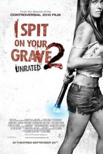 فیلم به گورت تف می کنم 2 I Spit on Your Grave 2013