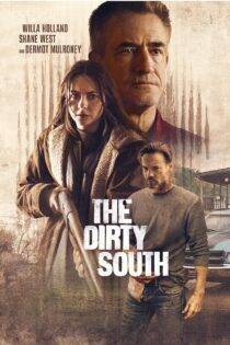 فیلم جنوب کثیف The Dirty South 2023