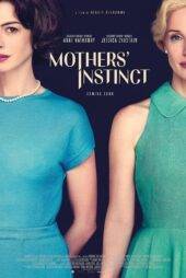 فیلم غریزه مادری Mothers’ Instinct 2024